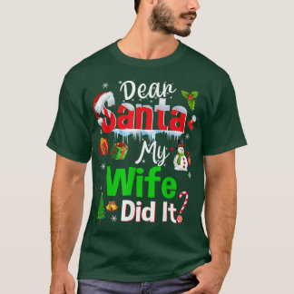 Familj, kära Santa Min fru, gjorde det jul P T Shirt