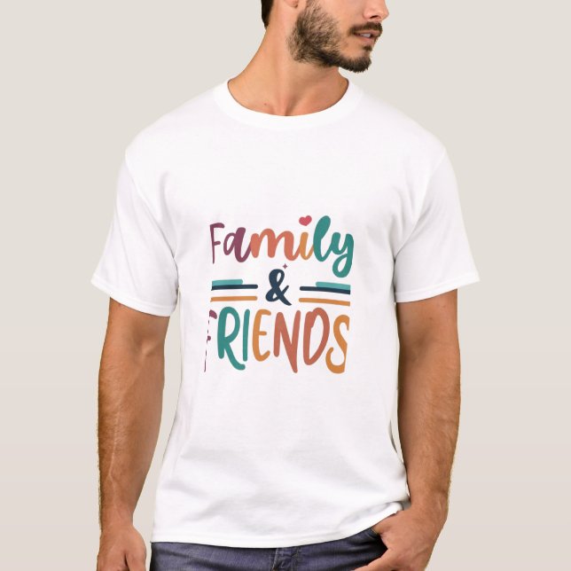 Familj och vänner t shirt (Framsida)