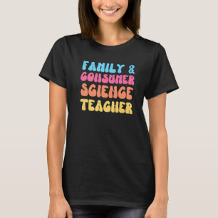 Familje- och konsumentforskarlärare FACS Groovy Re T Shirt
