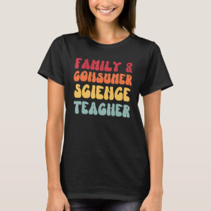 Familje- och konsumentforskarlärare FACS Groovy Re T Shirt