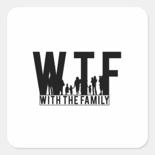 familjeåterförening WTF med familjen Fyrkantigt Klistermärke