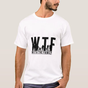familjeåterförening WTF med familjen T Shirt