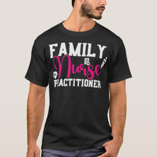 Familjefälsoläkare FNP Family Nursing Stude T Shirt