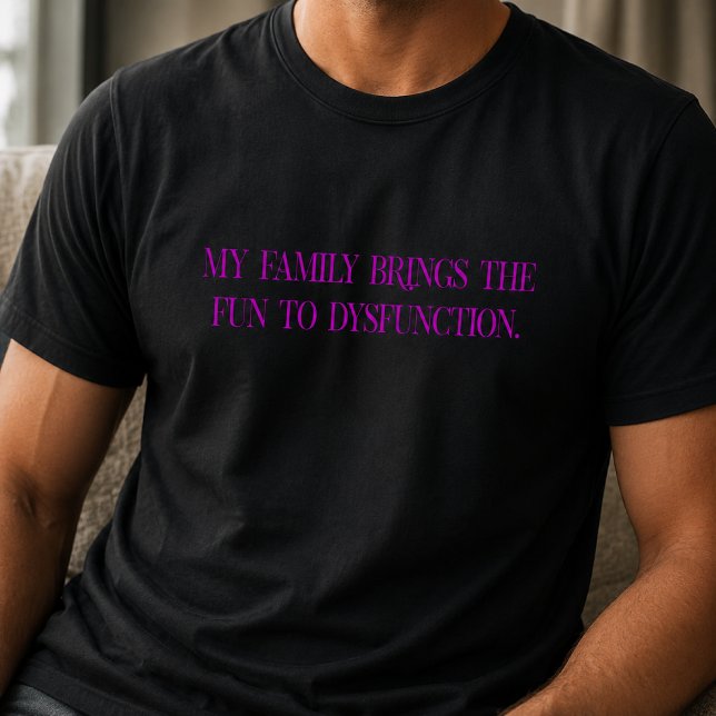 Familjefun Dysfunktionell Typografi T Shirt (Skapare uppladdad)