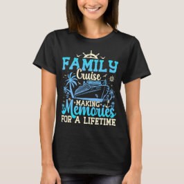 Familjefyllda Skapar minnen för en livstid som är T Shirt