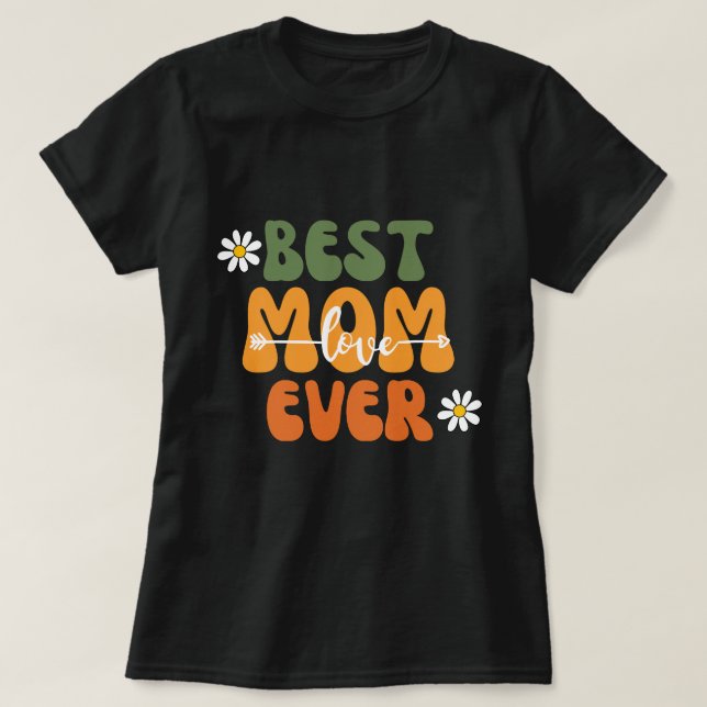Familjegåvor från Mamma någonsin till Mors dag T Shirt (Design framsida)