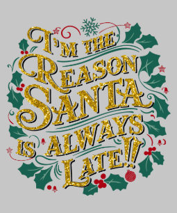Familjejultider Reason Santa Allat Late T Shirt