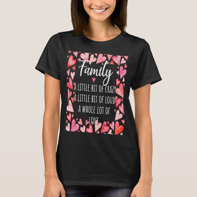 Familjelilla bitar Crazy Little Bit Loud hel Lot T Shirt (Framsida)