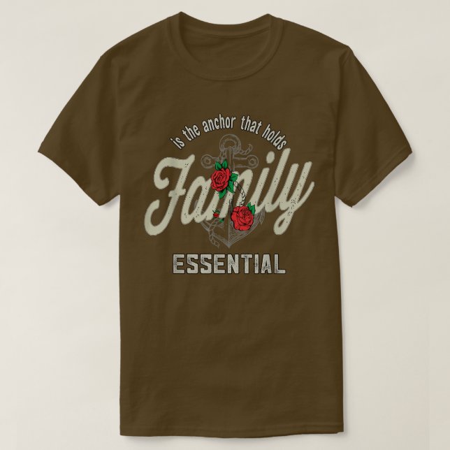 Familjen är det avgörande ankaret.  t shirt (Design framsida)