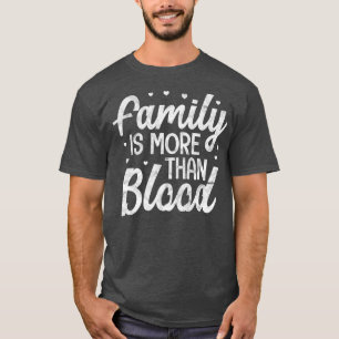 Familjen är mer än blodsadoptionsfrämjande för Mam T Shirt