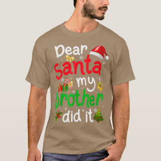 Familjen, kära Santa My Brother, gjorde det till C T Shirt