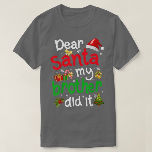Familjen, kära Santa My Brother, gjorde det till C T Shirt (Design framsida)