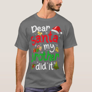 Familjen, kära Santa My Brother, gjorde det till C T Shirt