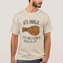 Familjen Reunion Fried Chicken Leg Drumstick Picni T Shirt