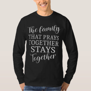 Familjen som böner tillsammans med andlig citerar t shirt