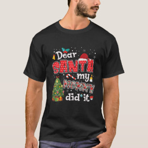 Familjens fantastiska jul Pajama Kära Santa My Mam T Shirt