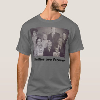Familjer är för evigt tee shirt