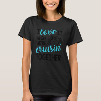 Familjeresa Kryssning Jag älskar när vi kryssar ti T Shirt