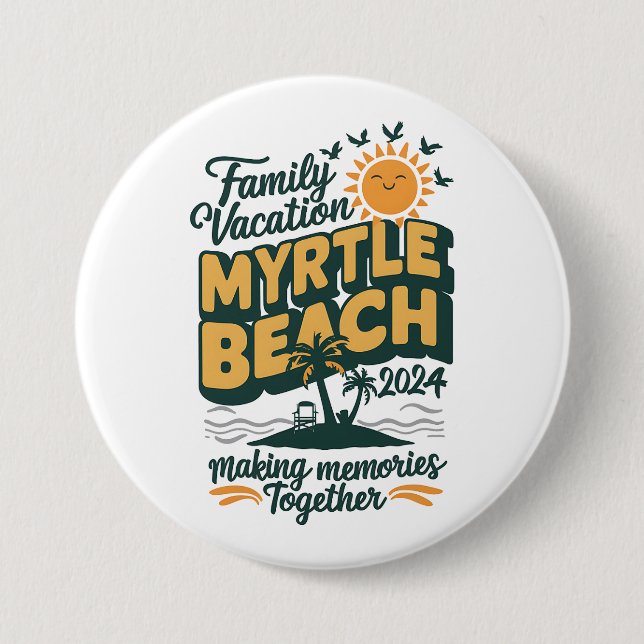 Familjeutflykt Myrtle Beach 2024 Skapar Minnen  Knapp (Framsida)