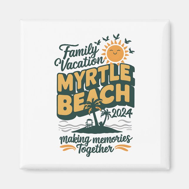 Familjeutflykt Myrtle Beach 2024 Skapar Minnen  Magnet (Framsidan)