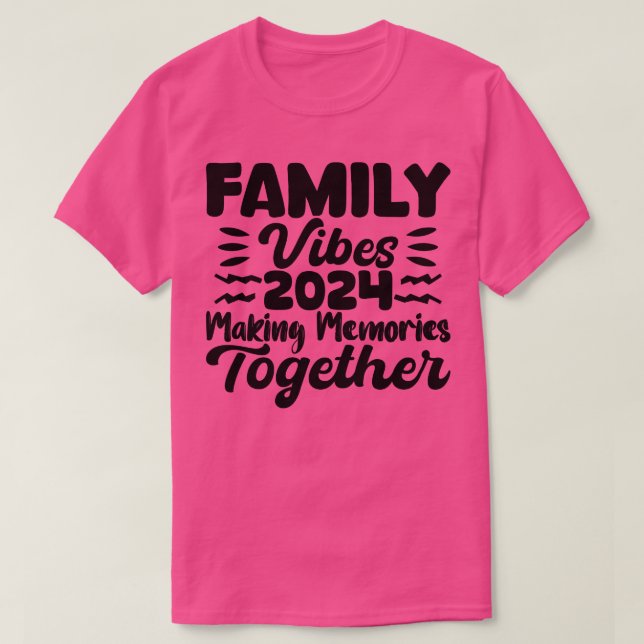 Familjevibes Skapar minnen tillsammans 3 T Shirt (Design framsida)