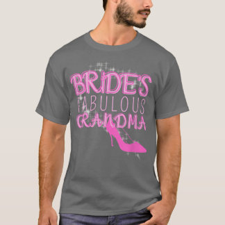 Family Bröllop Gift Brides Fabulous Grandma491 T Shirt