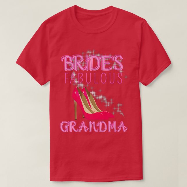 Family Bröllop Gift Brides Fabulous Grandma T Shirt (Design framsida)