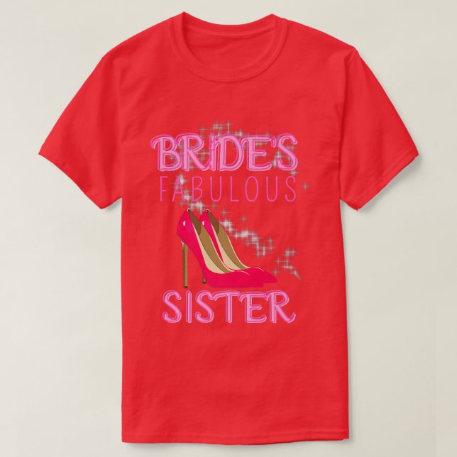 Family Bröllop Gift Brides Fabulous Sister T Shirt (Design framsida)