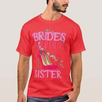 Family Bröllop Gift Brides Fabulous Sister T Shirt