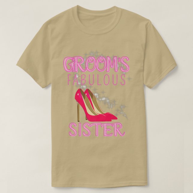 Family Bröllop Gift Grooms Fabulous Sister T Shirt (Design framsida)