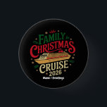 Family Christmas Cruise Holiday Travel Celebration Knapp<br><div class="desc">A festive holiday design featuring a cruise ship illustration with joyful Christmas typography. Perfect for celebrating family travel,  holiday adventures,  and winter vacation memories on the sea.</div>