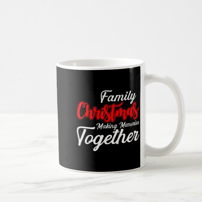 Family Christmas Making Memories Together Christma Kaffemugg (Höger)