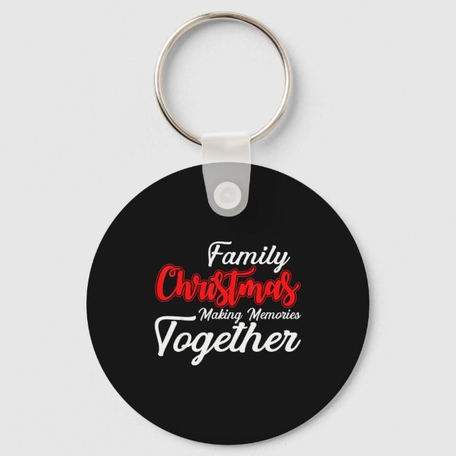 Family Christmas Making Memories Together Christma Nyckelring (Framsida)
