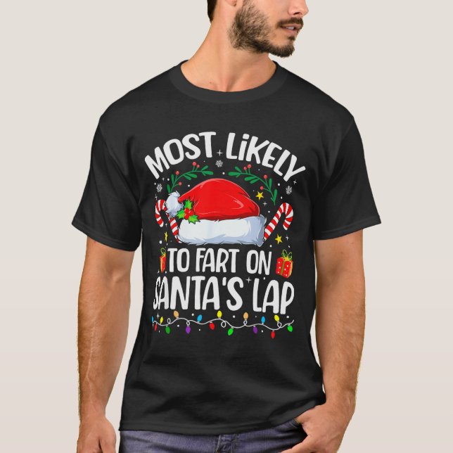 Family Christmas Most Likely To Fart On Santa's La T Shirt (Framsida)