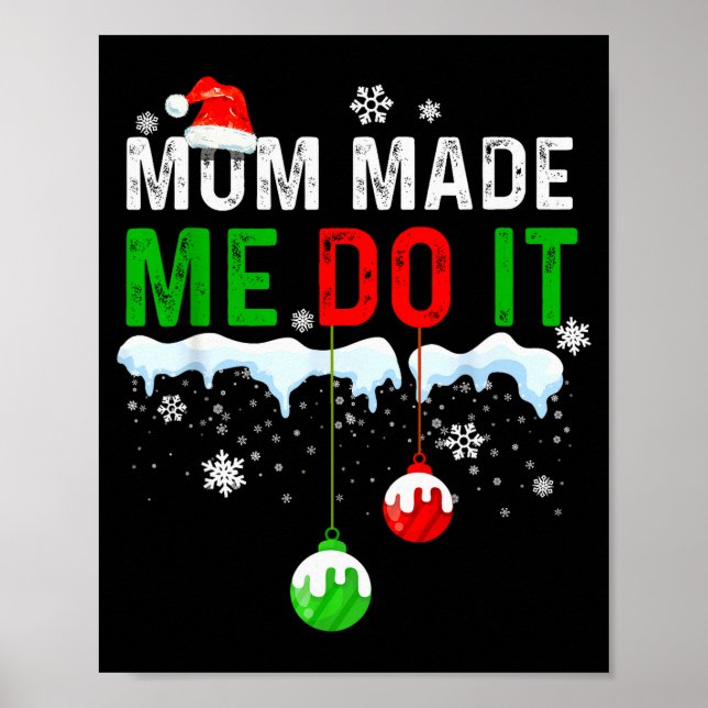 Family Christmas Pajamas Matching Mom Made Me Do I Poster (Framsidan)