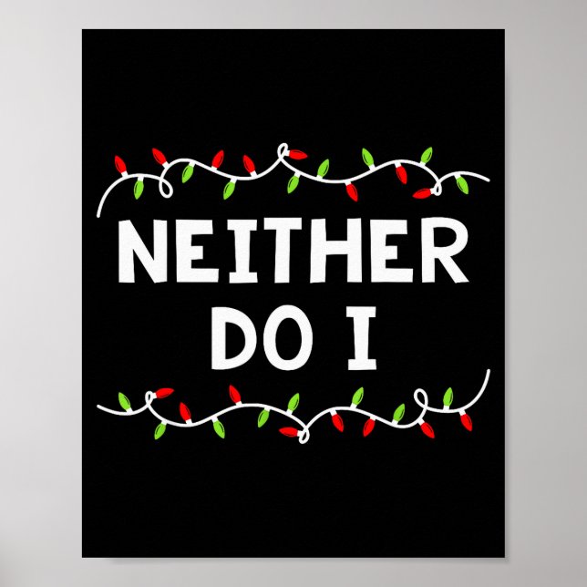 Family Christmas Shirt I Don't Do Matching Outfits Poster (Framsidan)