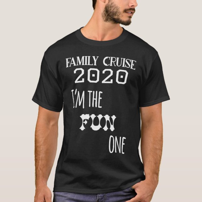 Family Cruise 2020 Matching  I'm The Fun One T Shirt (Framsida)