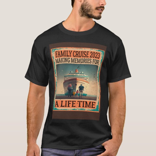 Family Cruise 2023 Making Memories For A Lifetime  T Shirt (Framsida)