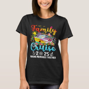 Family Cruise 2025 Skapar minnen tillsammans T Shirt