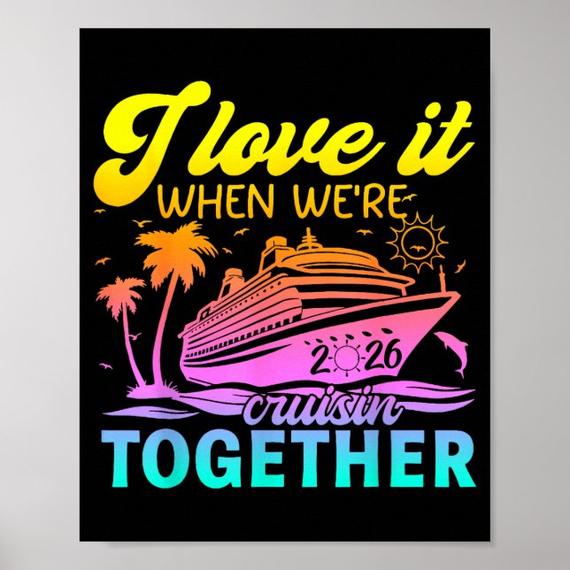 Family Cruise 2026 I Love It When We're Cruisin' T Poster (Framsidan)