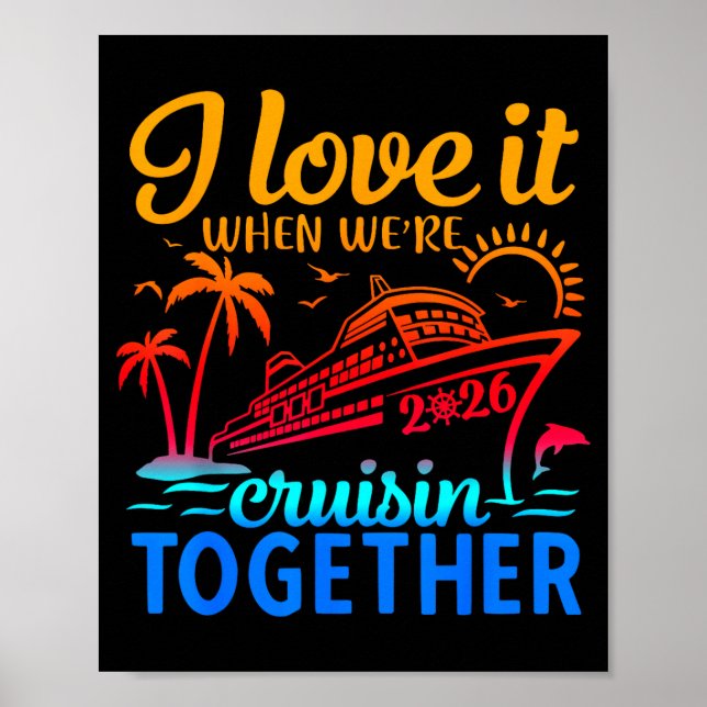 Family Cruise 2026 I Love It When We're Cruisin' T Poster (Framsidan)