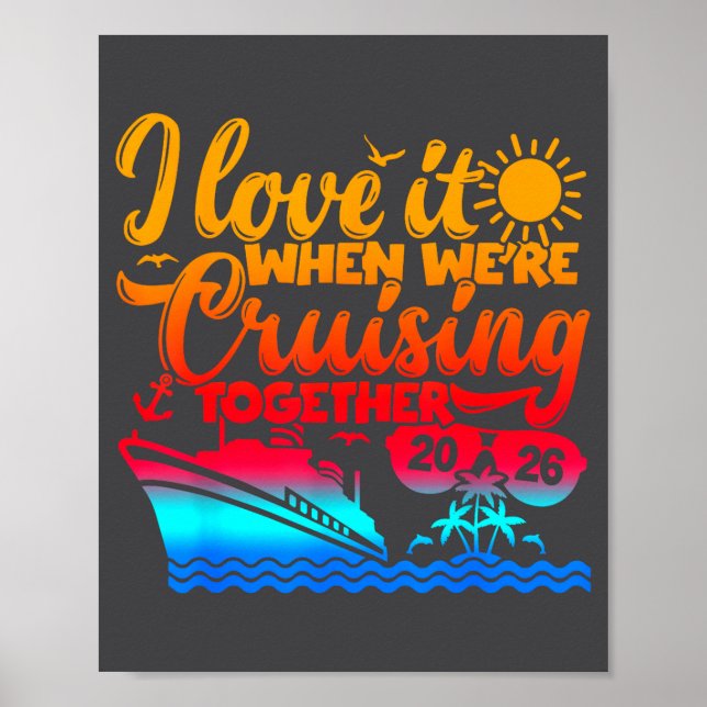 Family Cruise 2026 I Love It When We're Cruisin' T Poster (Framsidan)