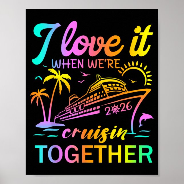 Family Cruise 2026 I Love It When We're Cruisin' T Poster (Framsidan)