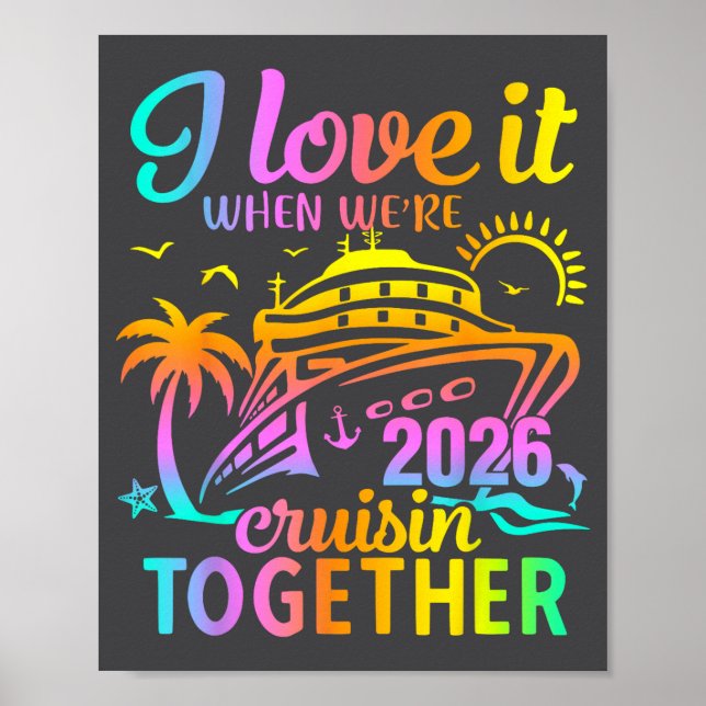 Family Cruise 2026 I Love It When We're Cruisin' T Poster (Framsidan)
