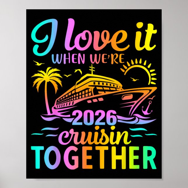 Family Cruise 2026 I Love It When We're Cruisin' T Poster (Framsidan)