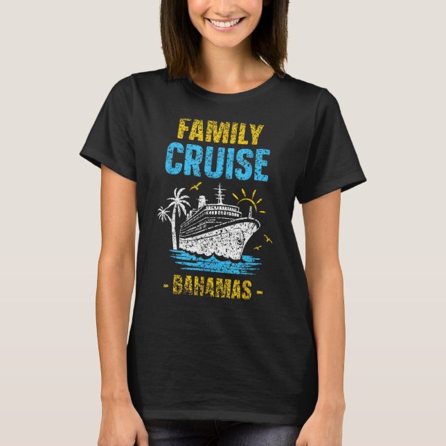 Family Cruise Bahamas Vacation Cruise Ship Travel T Shirt (Framsida)