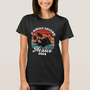 Family Cruise Mexico 2024 Family Matching Couple T Shirt