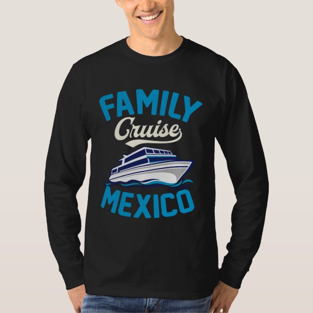 Family Cruise Mexico Matching Tropical Cruise Ship T Shirt (Framsida)
