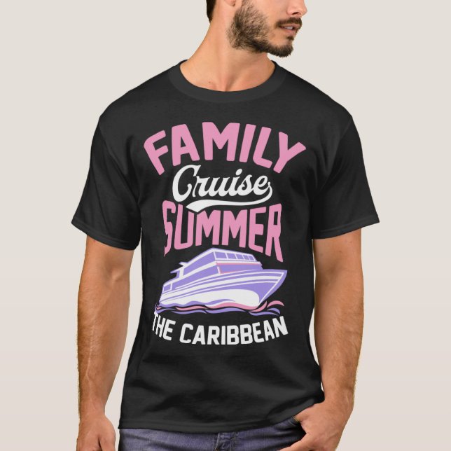 Family Cruise Summer The Caribbean Matching Cruise T Shirt (Framsida)