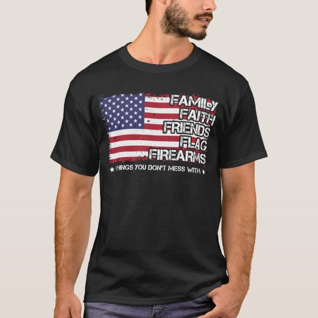 Family Faith Friends Flagga Firearms Prodis Americ T Shirt (Framsida)